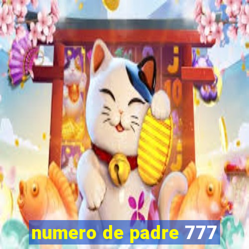 numero de padre 777